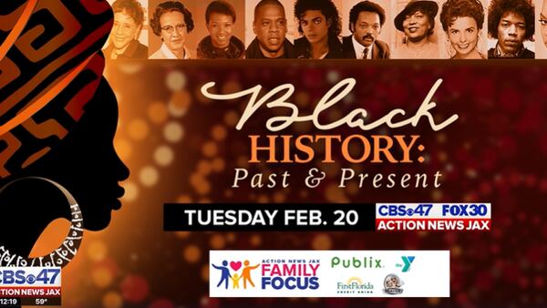 Tuesday at 7 p.m. on CBS47 & FOX30: Action News Jax Family Focus ‘Black History: Past and Present’
