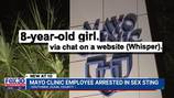 Mayo Clinic therapist arrested after trying to meet up with who he thought was an 8-year-old girl