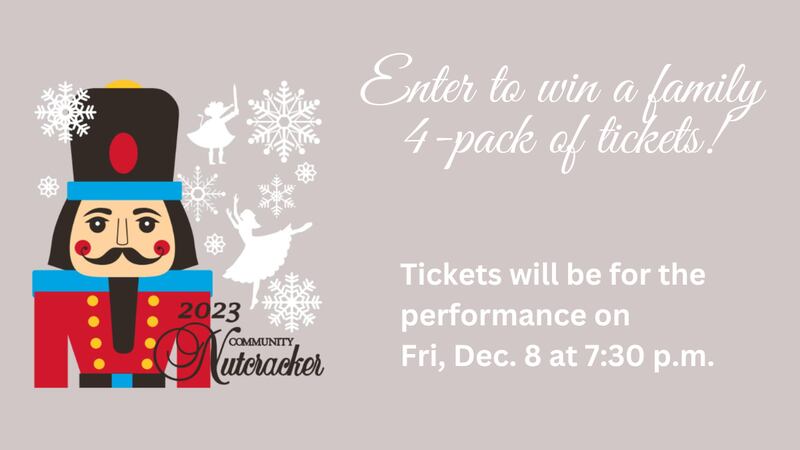 Win a family 4-pack of tickets to the Community Nutcracker!