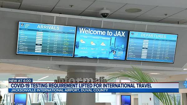 Jacksonville travelers react to lifting of negative COVID-19 test to enter United States