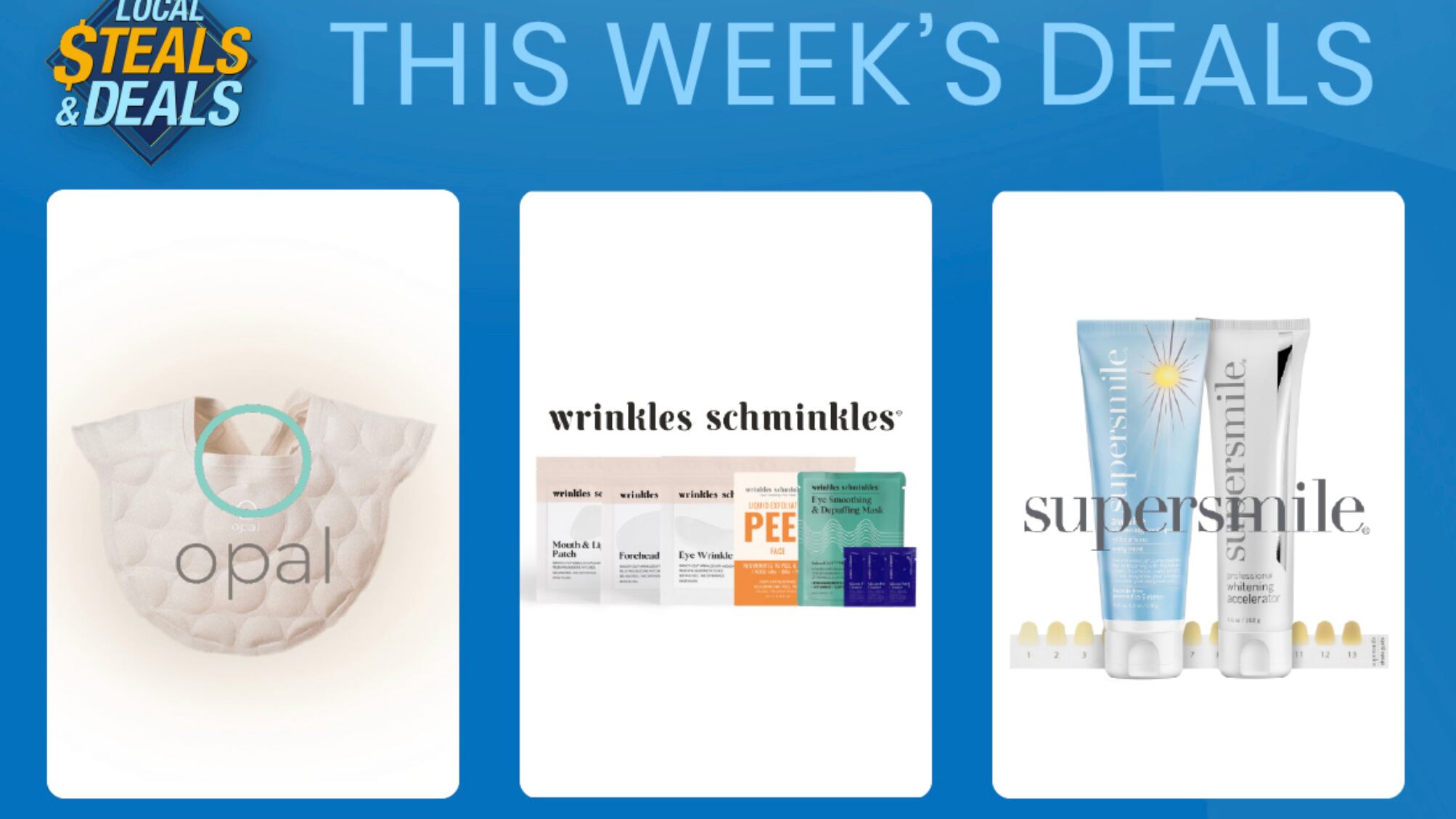 Local Steals and Deals: Opal, Supersmile, Wrinkles Schminkles