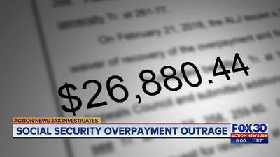 Action News Jax Investigates uncovers billions of dollars in Social Security overpayments